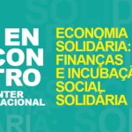 I Encontro Internacional de Finanças Solidárias e Incubadoras Sociais e Solidárias (Lisboa)
