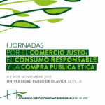 I Jornadas de Comercio Justo, Consumo Responsable y Compra Pública Ética (Sevilla)