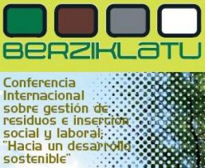 Conferencia Internacional sobre gestión de residuos e inserción social y laboral: "Hacia un desarrollo sostenible"