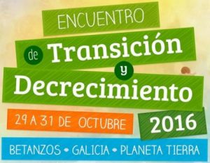 Encuentro de Transición y Decrecimiento 2016 (Betanzos - Galicia)