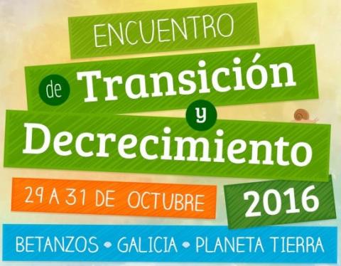 Encuentro de Transición y Decrecimiento 2016 (Betanzos - Galicia)