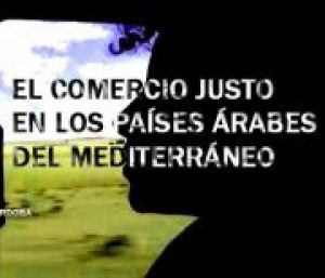 Video-forum: El Comercio Justo en los países árabes del Mediterráneo (Córdoba)