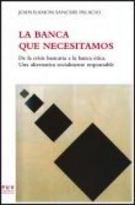 Debate ¿Necesitamos una banca alternativa?: banca ética y banca cooperativa (Valencia)