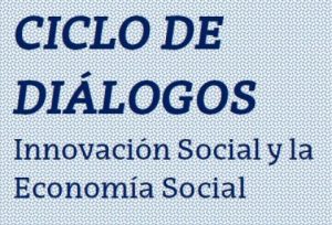 Ciclo de diálogos: Innovación Social y la Economía Social (Donostia)