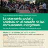 Cartel: La economía social y solidaria en el corazón de las comunidades energéticas. Martes 27 de octubre, de 18:00 a 20:00, Lorenzana Espacios Comunes, Madrid (Tetuán). Organizan Mercado Social de Madrid y Traza