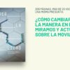 Libro «Mover la Movilidad»: 200 páginas, más de 20 voces, una misma pregunta: ¿cómo cambiar la manera en la que miramos y actuamos sobre la movilidad? Escuela de Movilidad Sostenible